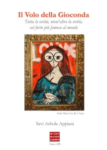 copertina del libro sul furto della Gioconda, Un libro nato dalle voci e leggende della Val Veddasca per sostenere le attività del Micro Museo a Cadero. 