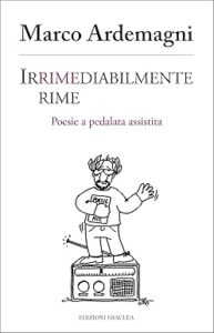 Copertina di Irrimediabilmente rime