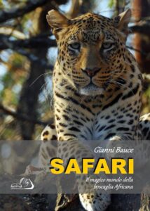 Libro di Gianni Bauce "Safari, il magico mondo della boscaglia africana",
