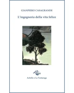 Copertina della raccolta poetica L'ingegneria della vita felice di Gianpiero Casagrande.